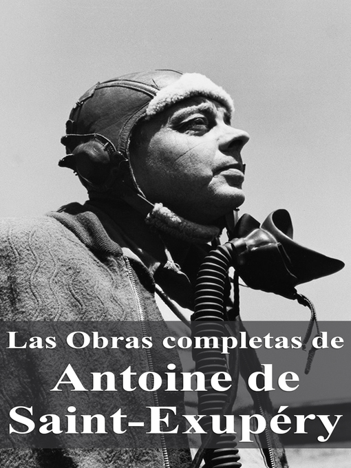 Imagen de portada de Las Obras completas de Antoine de Saint-Exupéry